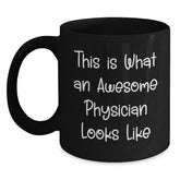 Funny Physician Gifts - 'This Is What An Awesome Physician Looks Like' Black Coffee Mug for Graduation, Gifts from Friends to Physician - Main
